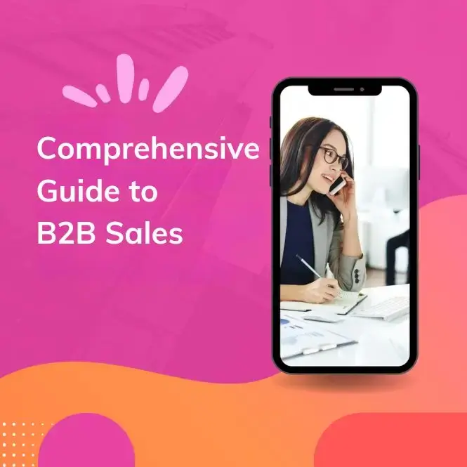 A Comprehensive Guide to B2B Sales